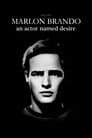 Marlon Brando, un acteur nommé désir